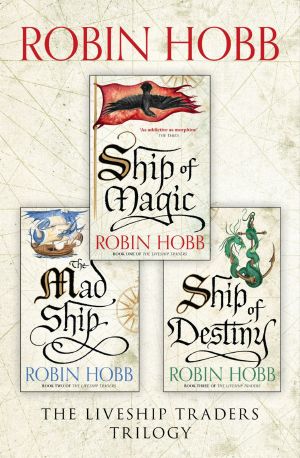 [Liveship Traders 01] • The Liveship Traders Trilogy · 3-Book Bundle